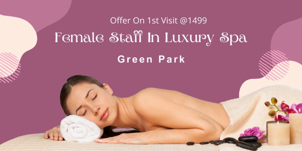 Explore Wellness: Top Female to Male Body Spa in Green Park