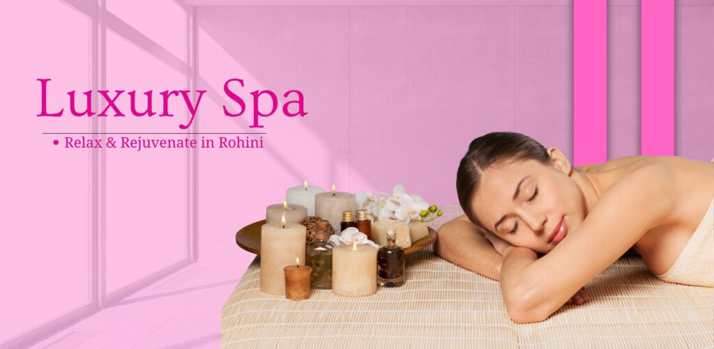 Top Reasons to Choose Spa in Rohini for Luxurious Body Spa Services