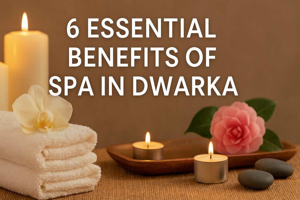 Spa in Dwarka